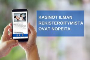 Kasinot ilman rekisteröitymistä