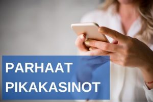 Parhaat pikakasinot netissä