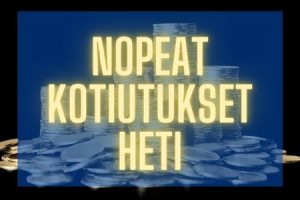 Nopeat kotiutukset heti