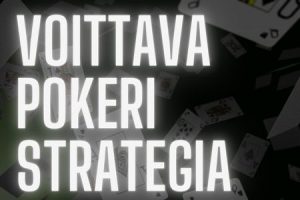 Voittava pokeri strategia